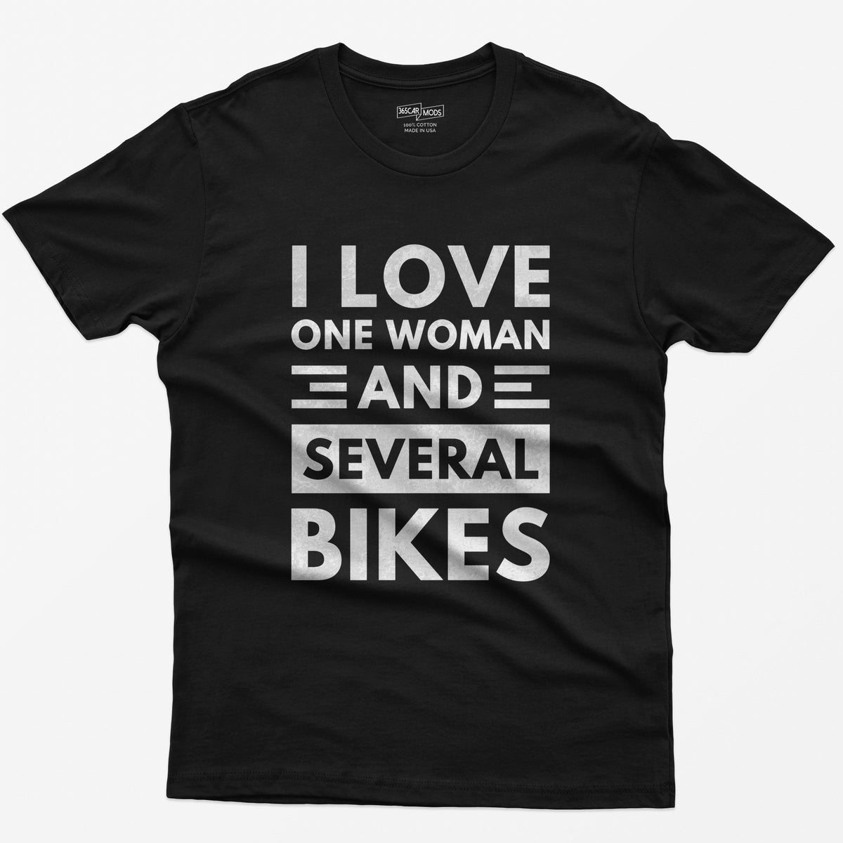 Black t-shirt with distressed white block text reading I Love One Woman and Several Bikes