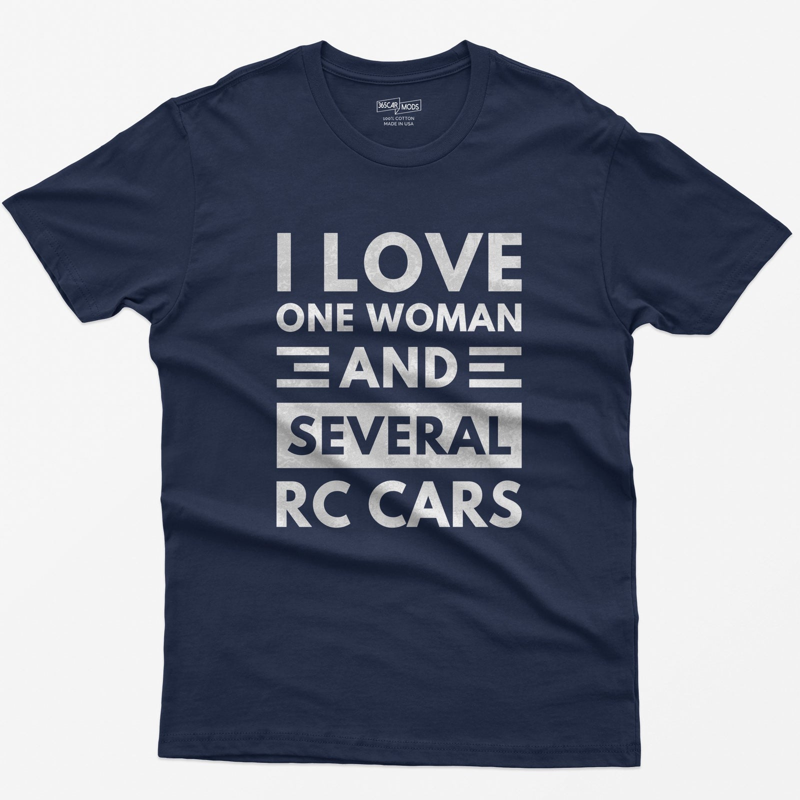 Navy t-shirt with I Love One Woman And Several RC Cars printed in bold distressed white capitals with stripe accents