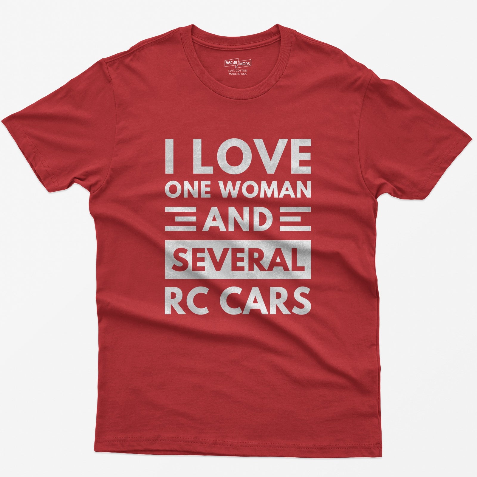 Red t-shirt with I Love One Woman And Several RC Cars printed in bold distressed white capitals with stripe accents