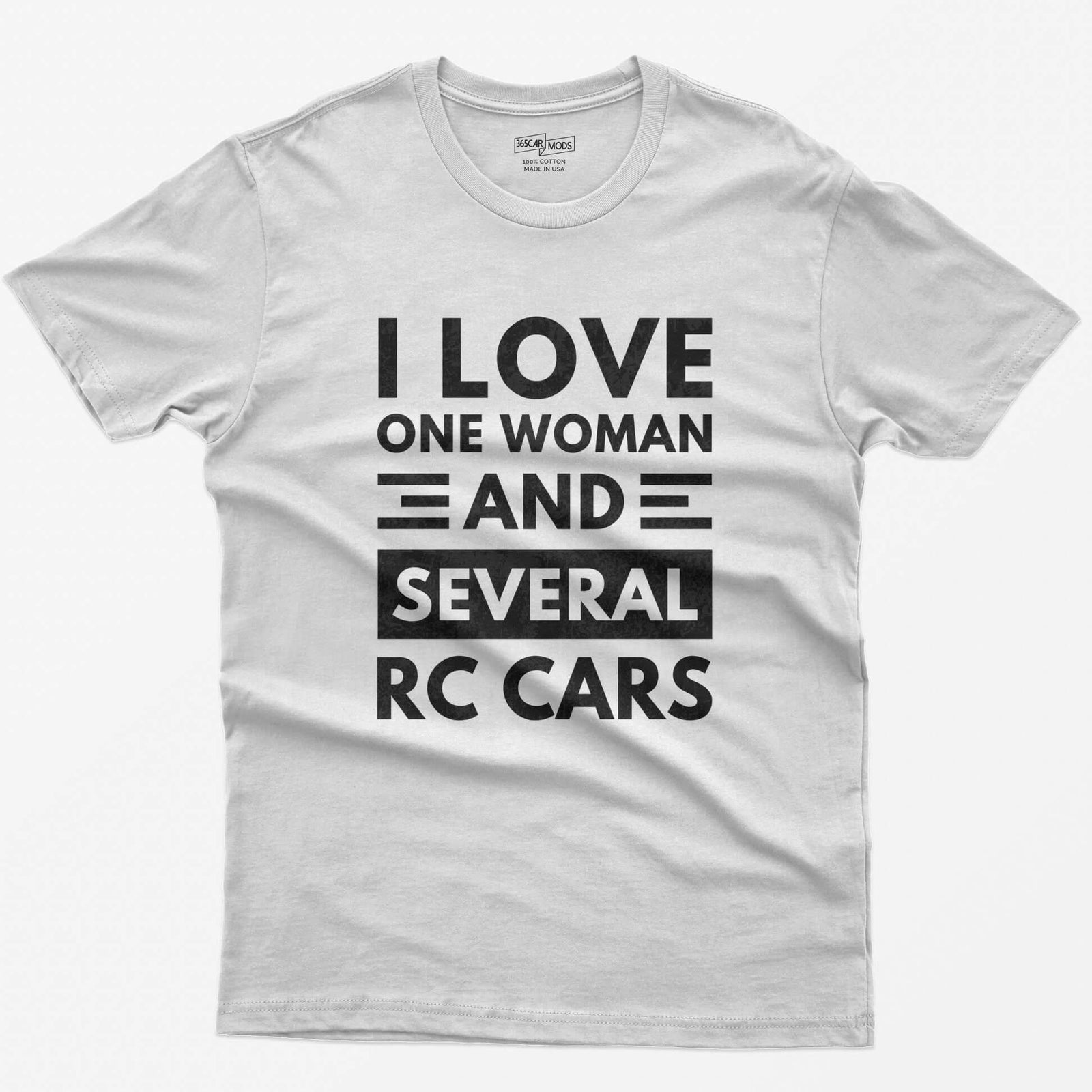 White t-shirt with I Love One Woman And Several RC Cars printed in bold distressed white capitals with stripe accents