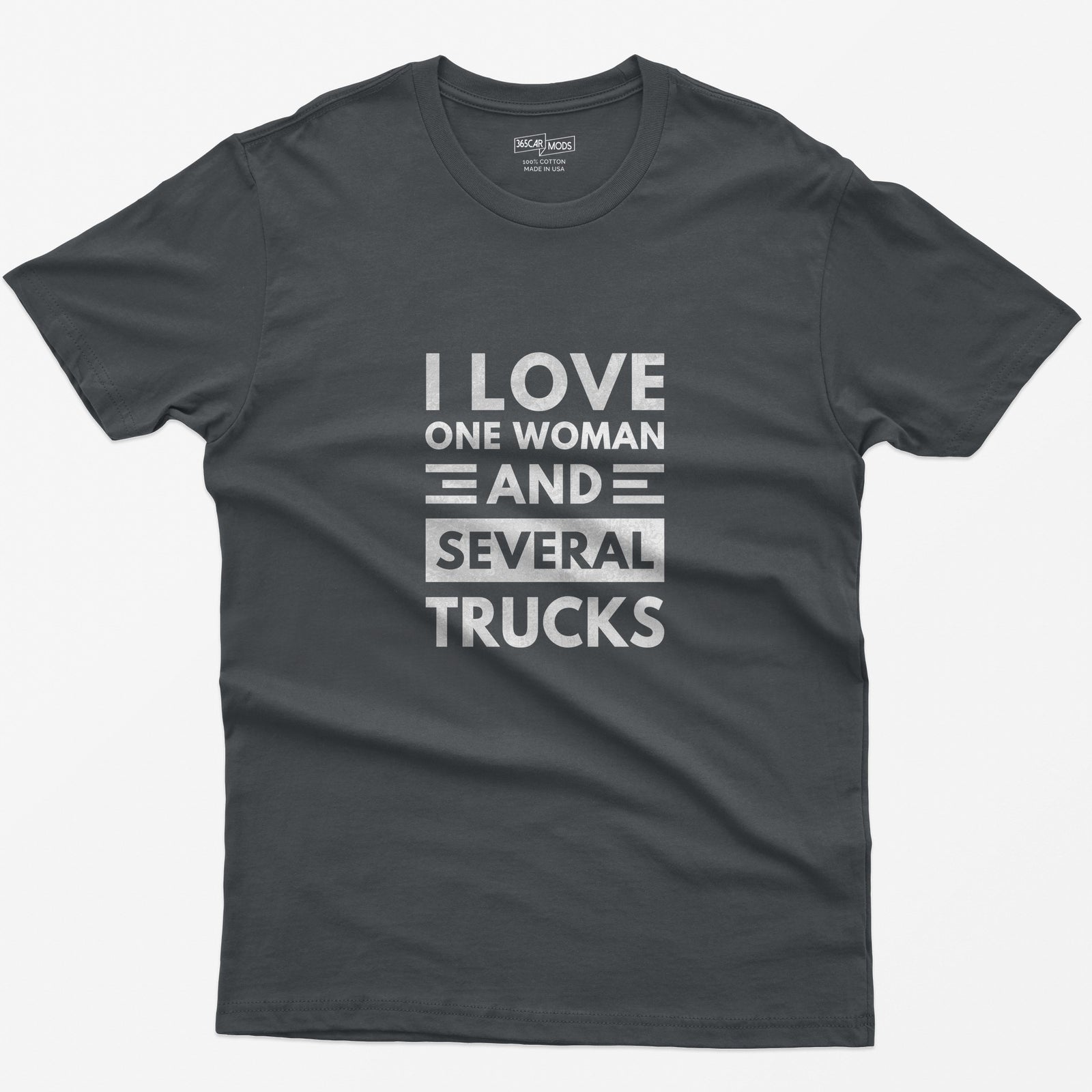 I Love One Woman and Several Trucks T-Shirt - Charcoal