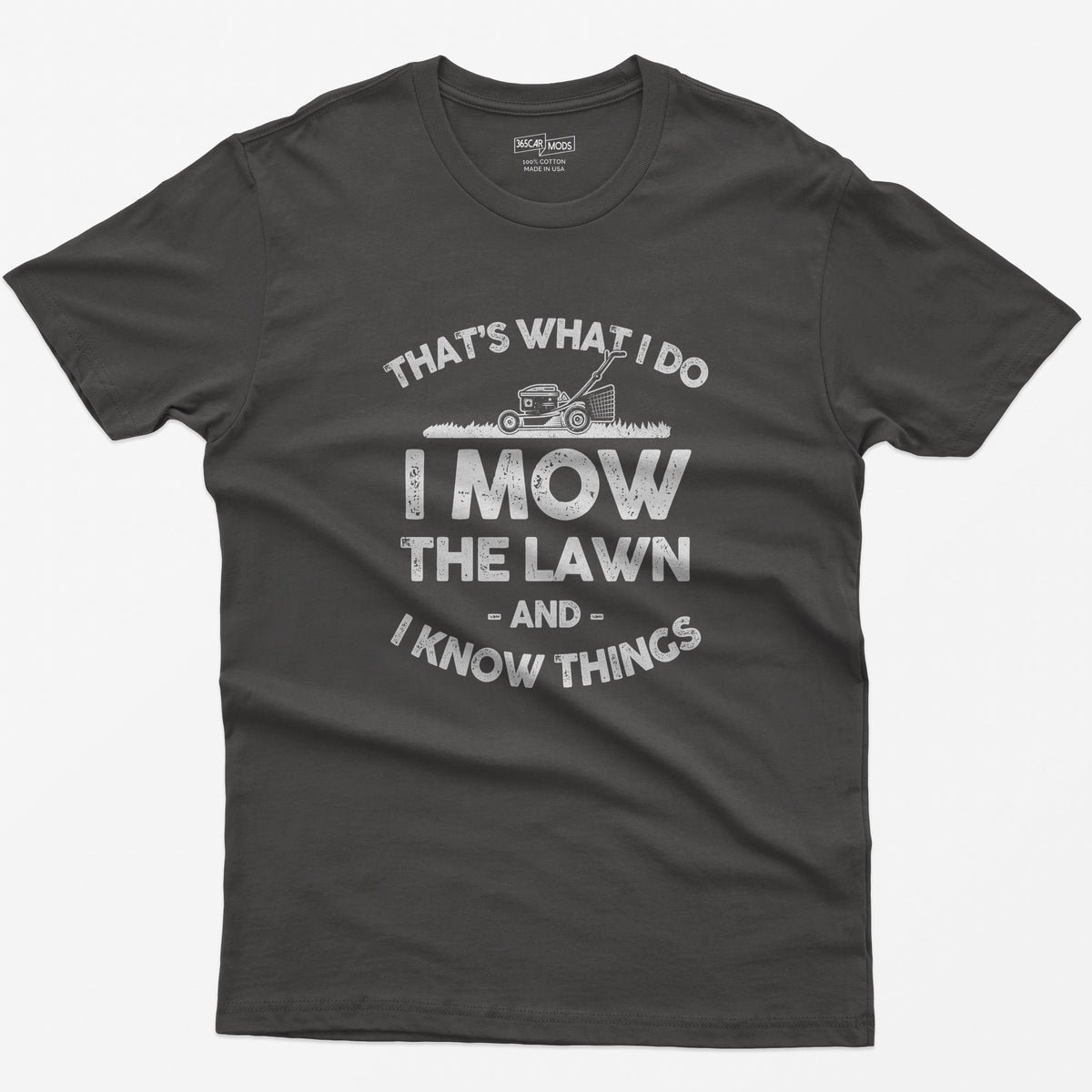 I Mow the Lawn and I Know Things T-Shirt - Dark Heather