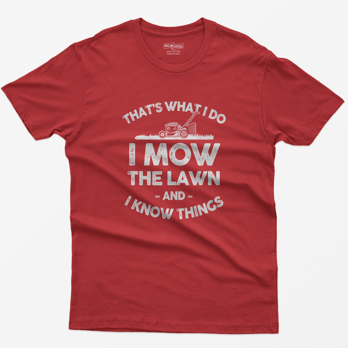 I Mow the Lawn and I Know Things T-Shirt - Red