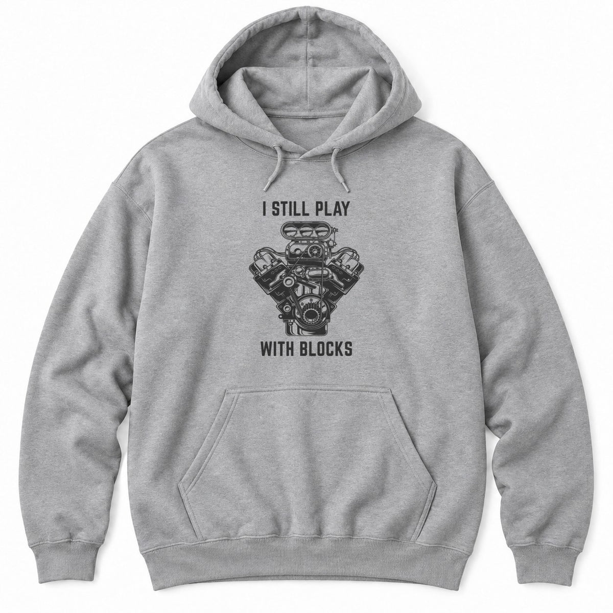 Athletic Heather hoodie with a white supercharged V8 engine illustration between the words I STILL PLAY and WITH BLOCKS