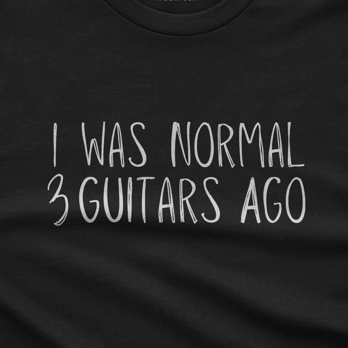 I Was Normal 3 Guitars Ago T-Shirt design close-up