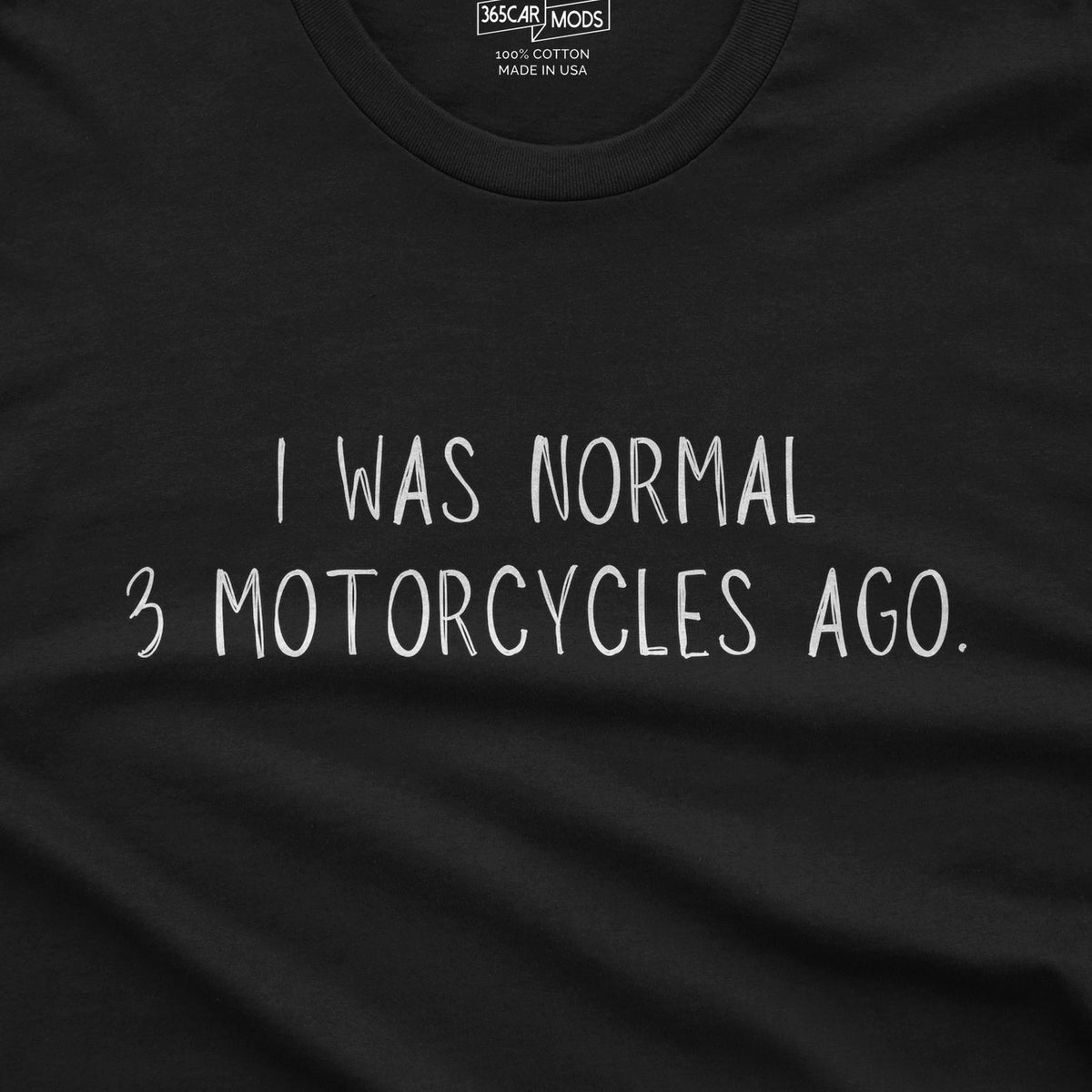 I Was Normal 3 Motorcycles Ago T-Shirt design close-up
