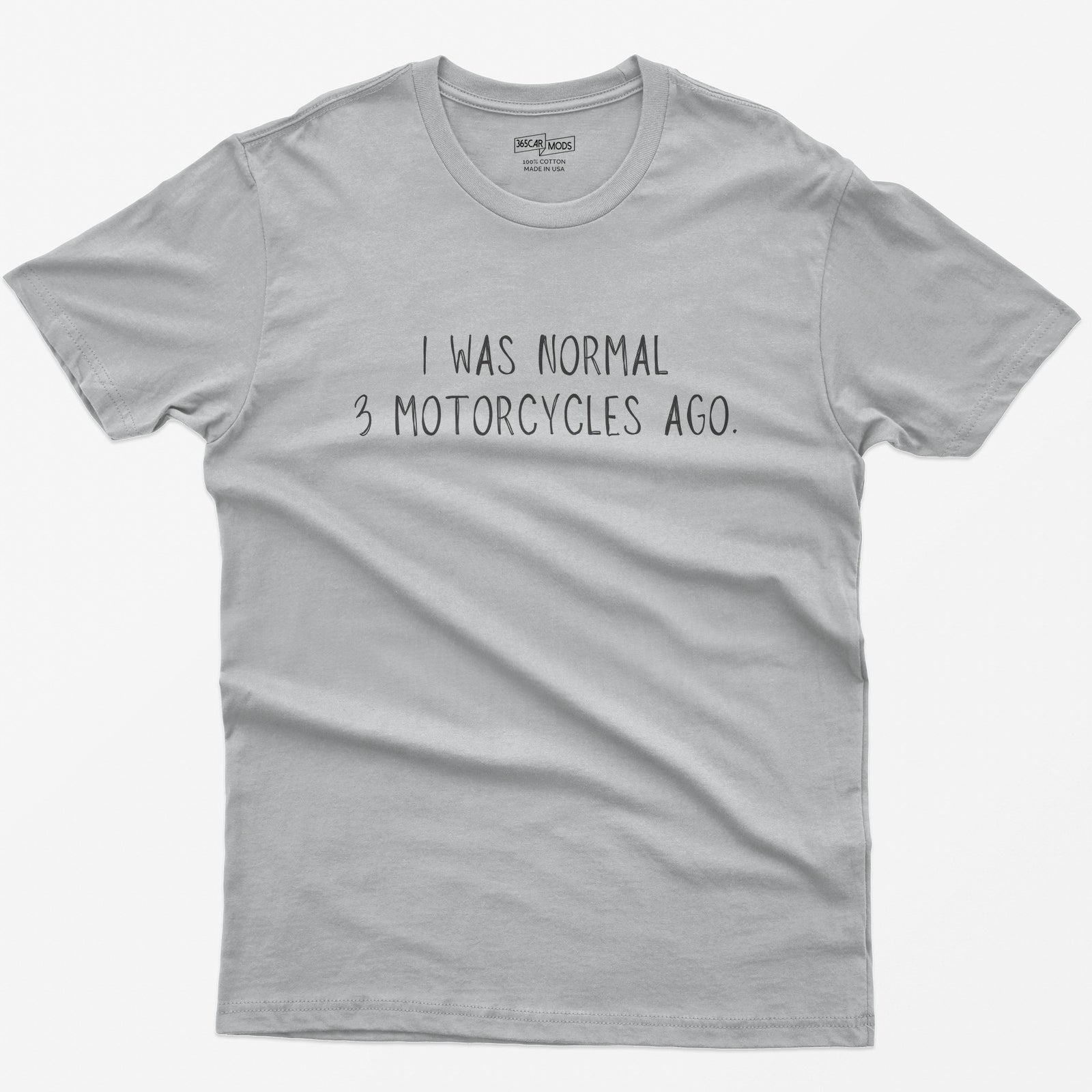 I Was Normal 3 Motorcycles Ago T-Shirt - Sport Grey