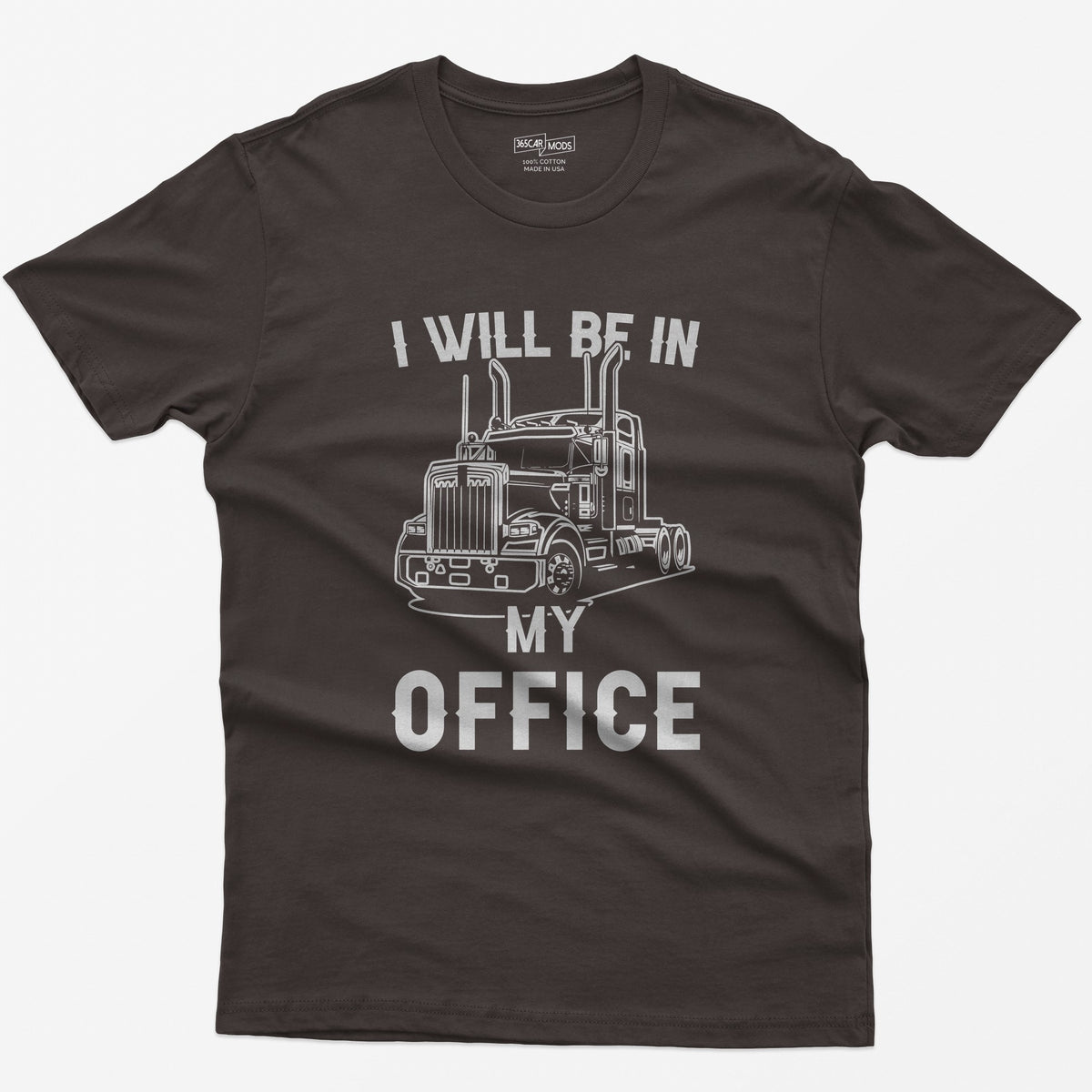 Dark Chocolate t-shirt with I Will Be In My Office text around a white line-art long-hood semi truck with twin exhaust stacks