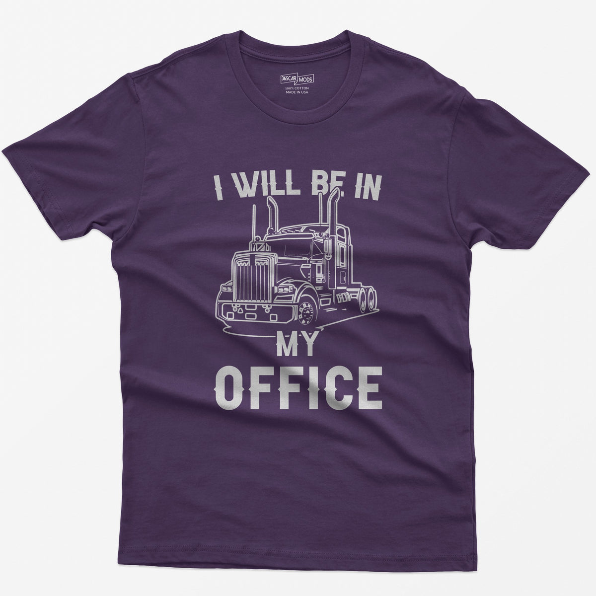 Purple t-shirt with I Will Be In My Office text around a white line-art long-hood semi truck with twin exhaust stacks
