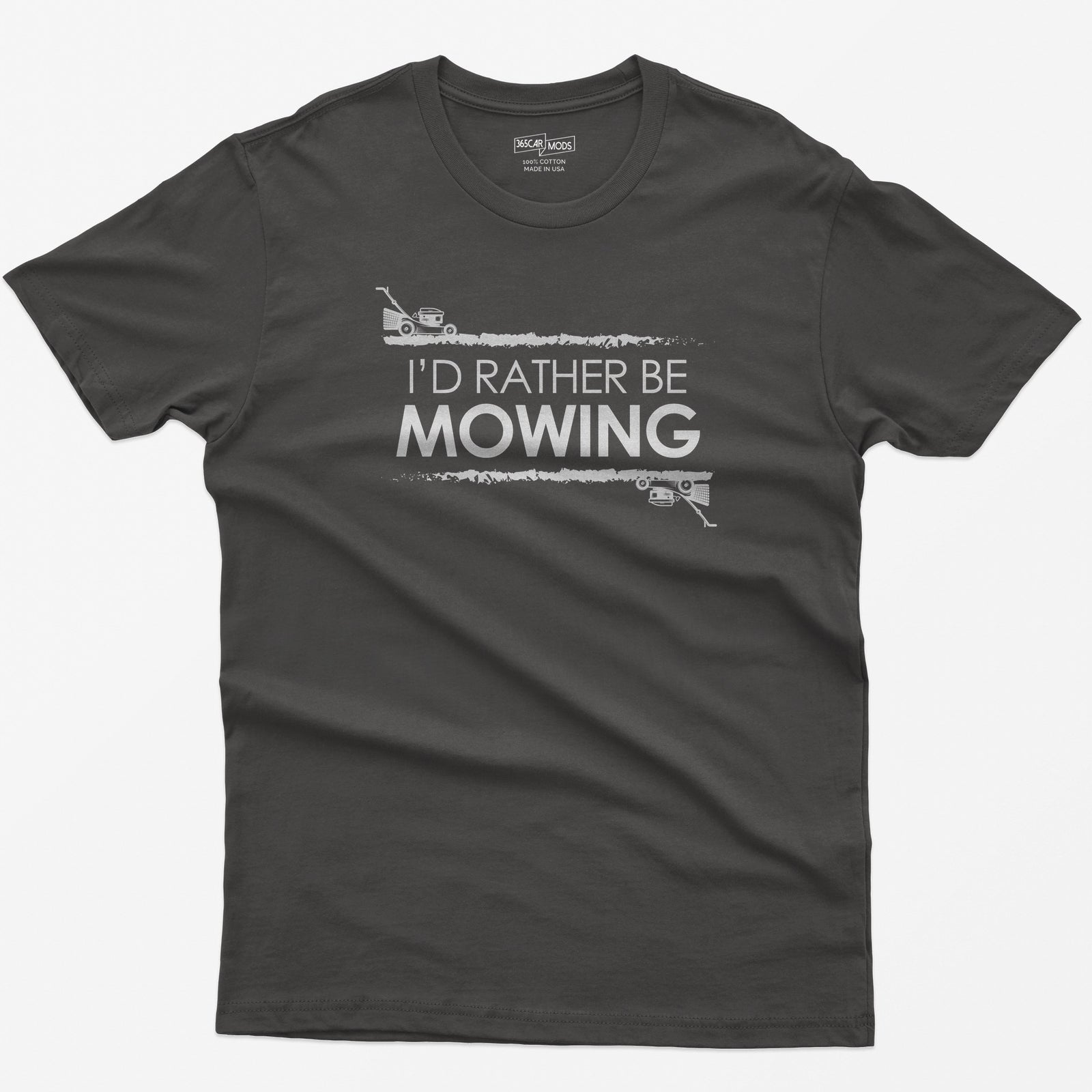 Dark Heather t-shirt with white I'd Rather Be Mowing text between grass stripes, with a push mower and a zero-turn mower