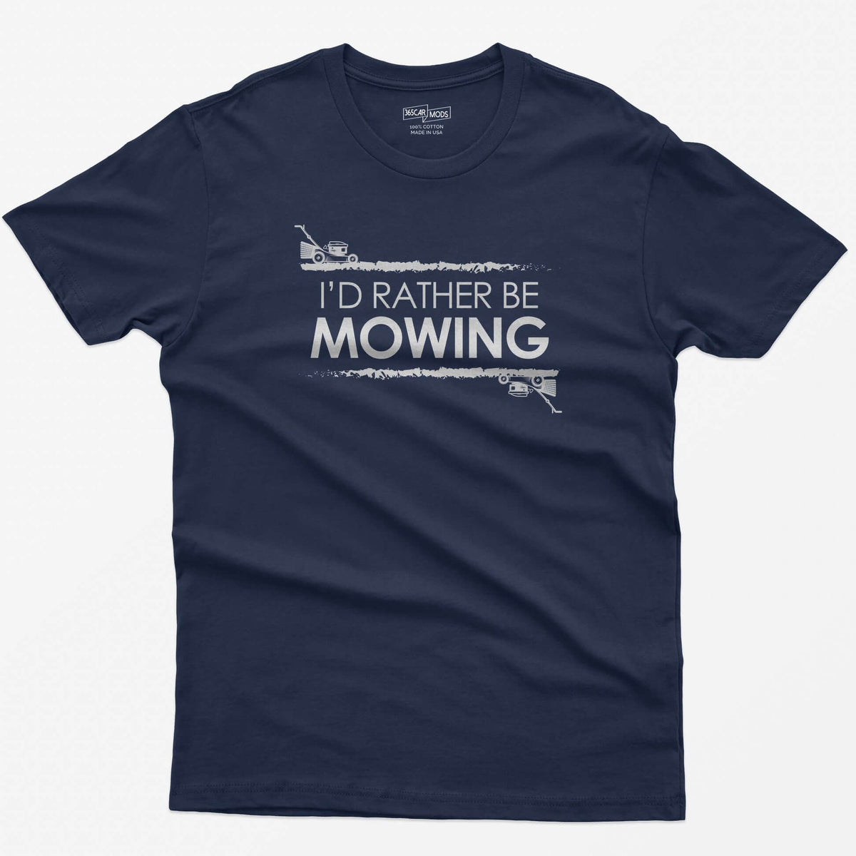 Navy t-shirt with white I'd Rather Be Mowing text between grass stripes, with a push mower and a zero-turn mower