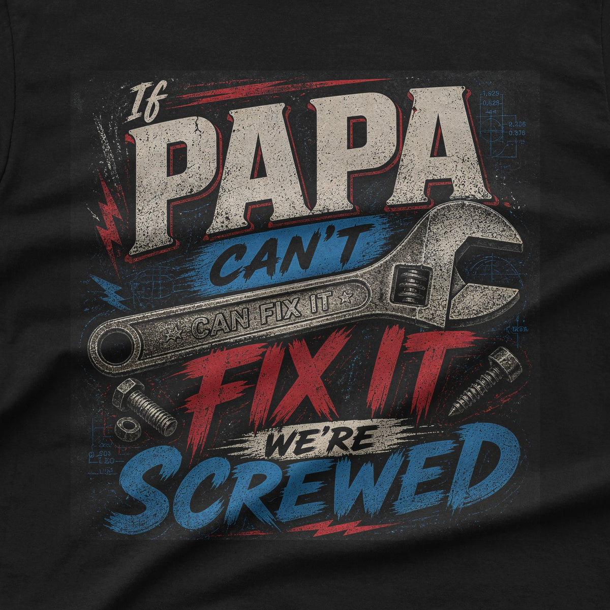 If Papa Can't Fix It T-Shirt design close-up