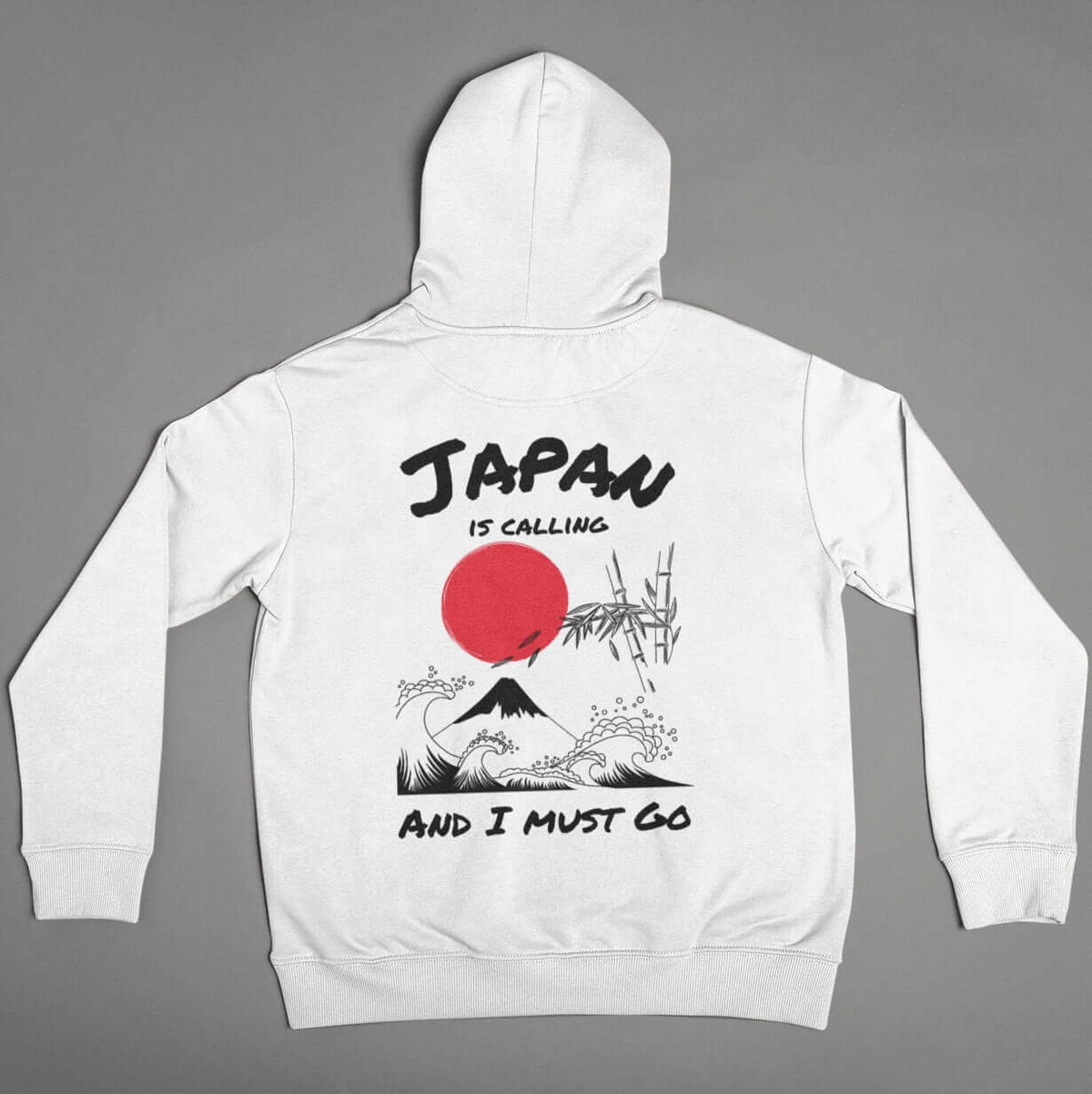 Japan Is Calling and I Must Go hoodie - back print