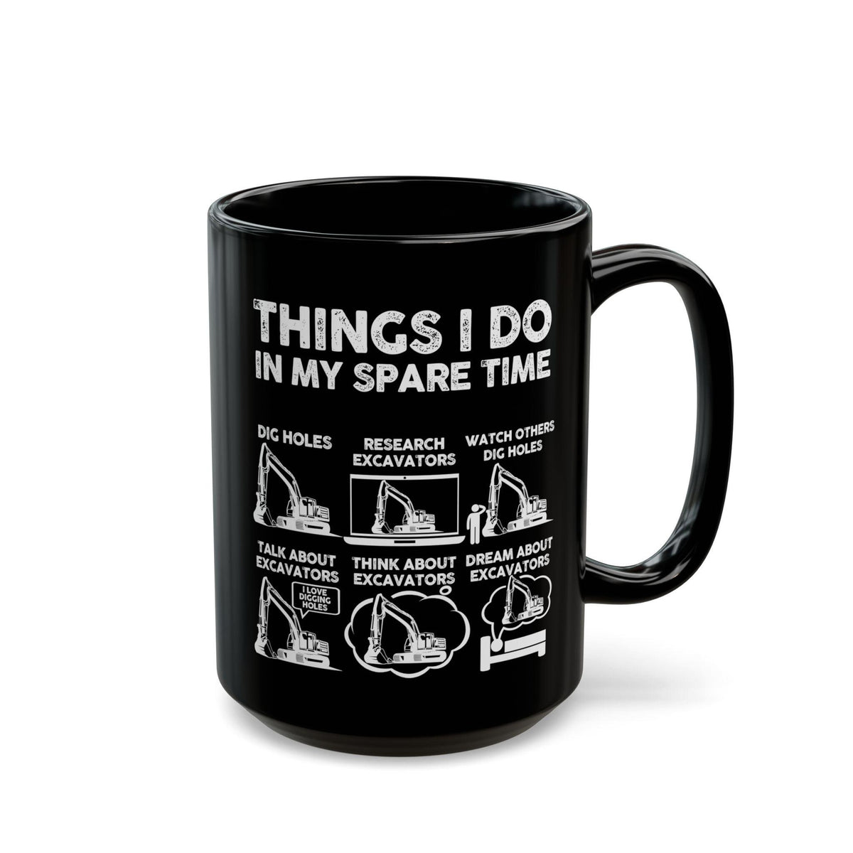Things I Do in My Spare Time Excavator Mug | Heavy Equipment Operator Gift