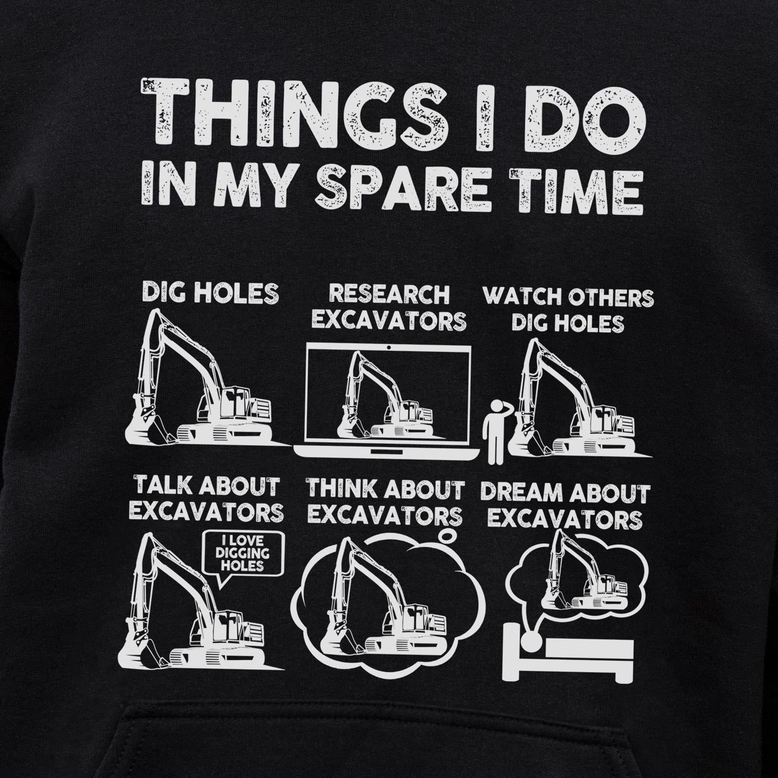 Things I Do In My Spare Time Excavator hoodie - print close-up