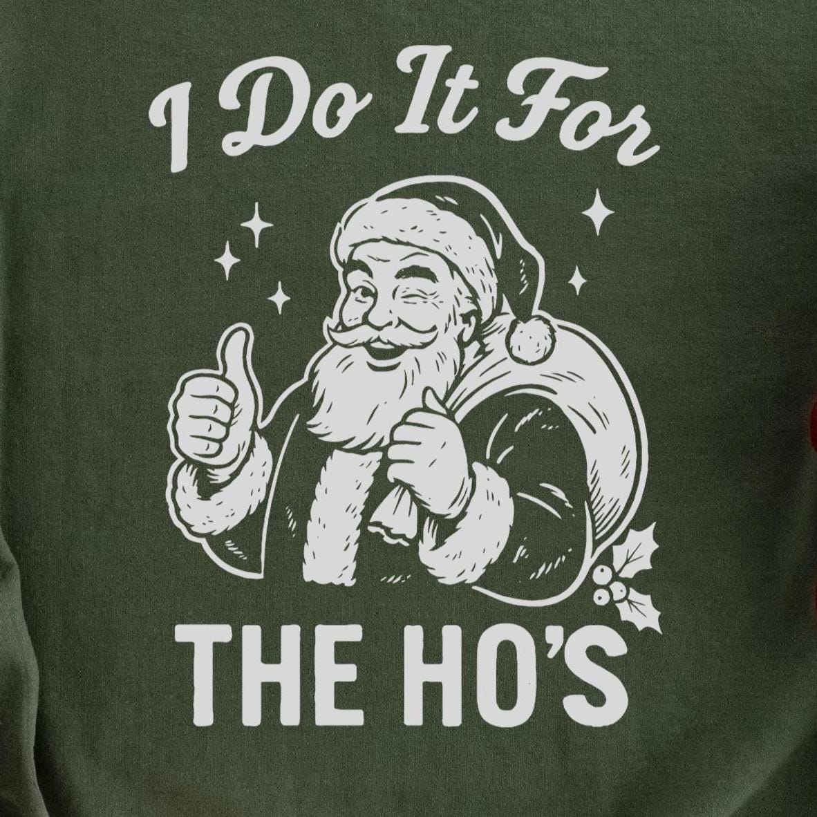 I Do It for the Ho's Santa Sweatshirt design close-up