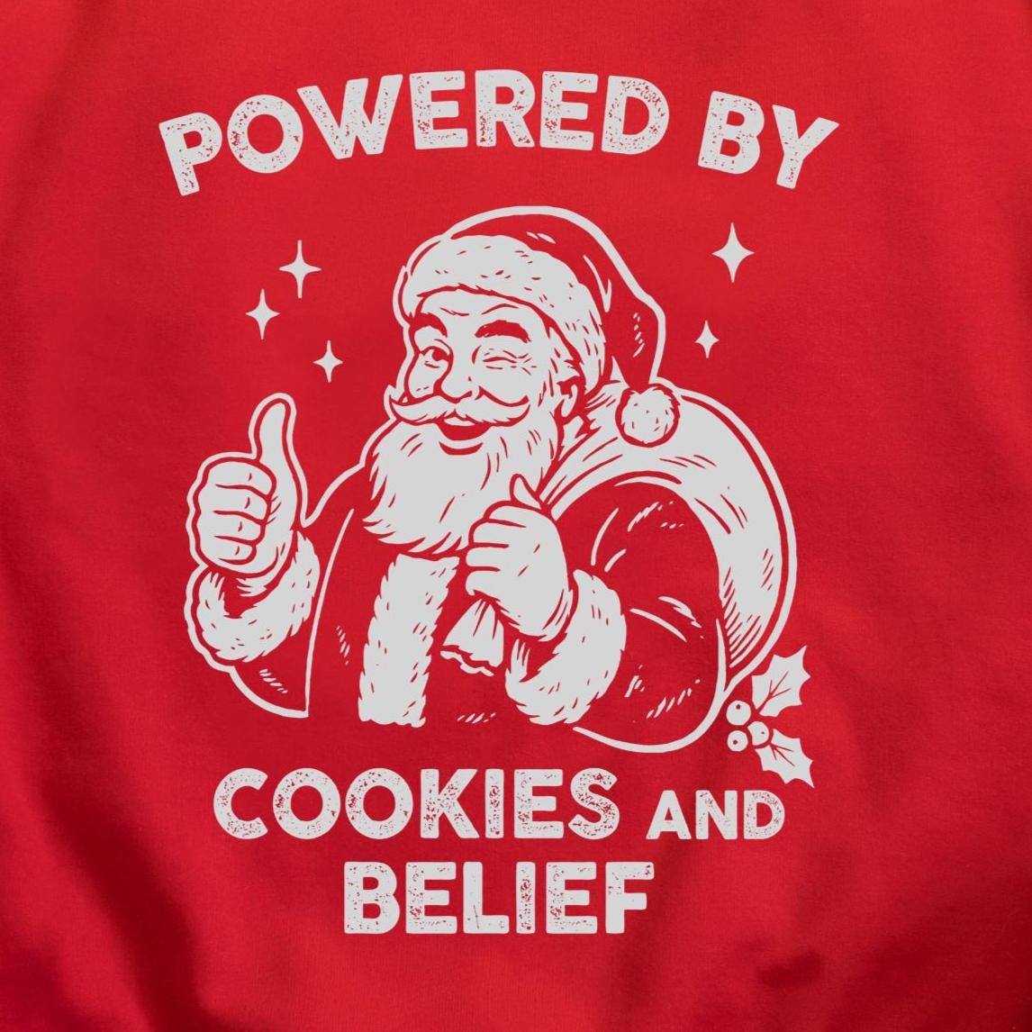 Powered By Cookies and Belief Santa Christmas Sweatshirt - Red