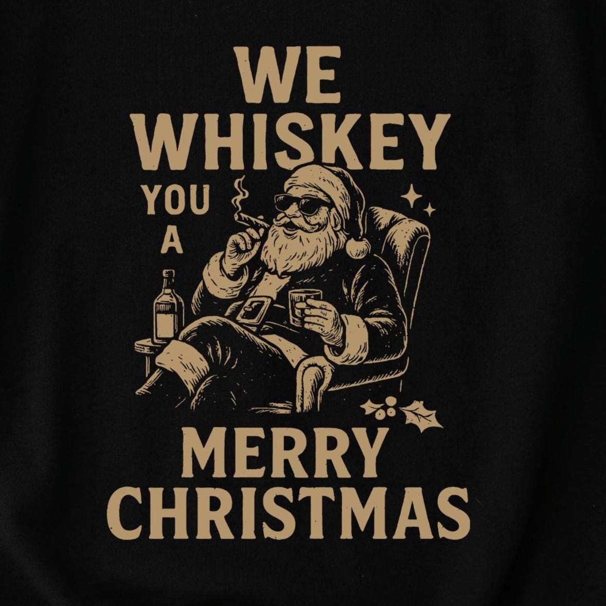We Whiskey You a Merry Christmas Sweatshirt design close-up