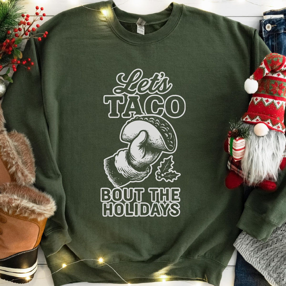 Let's Taco Bout the Holidays Sweatshirt - Military Green