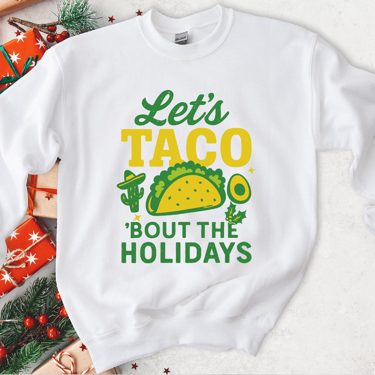 Let's Taco 'Bout the Holidays Sweatshirt - White