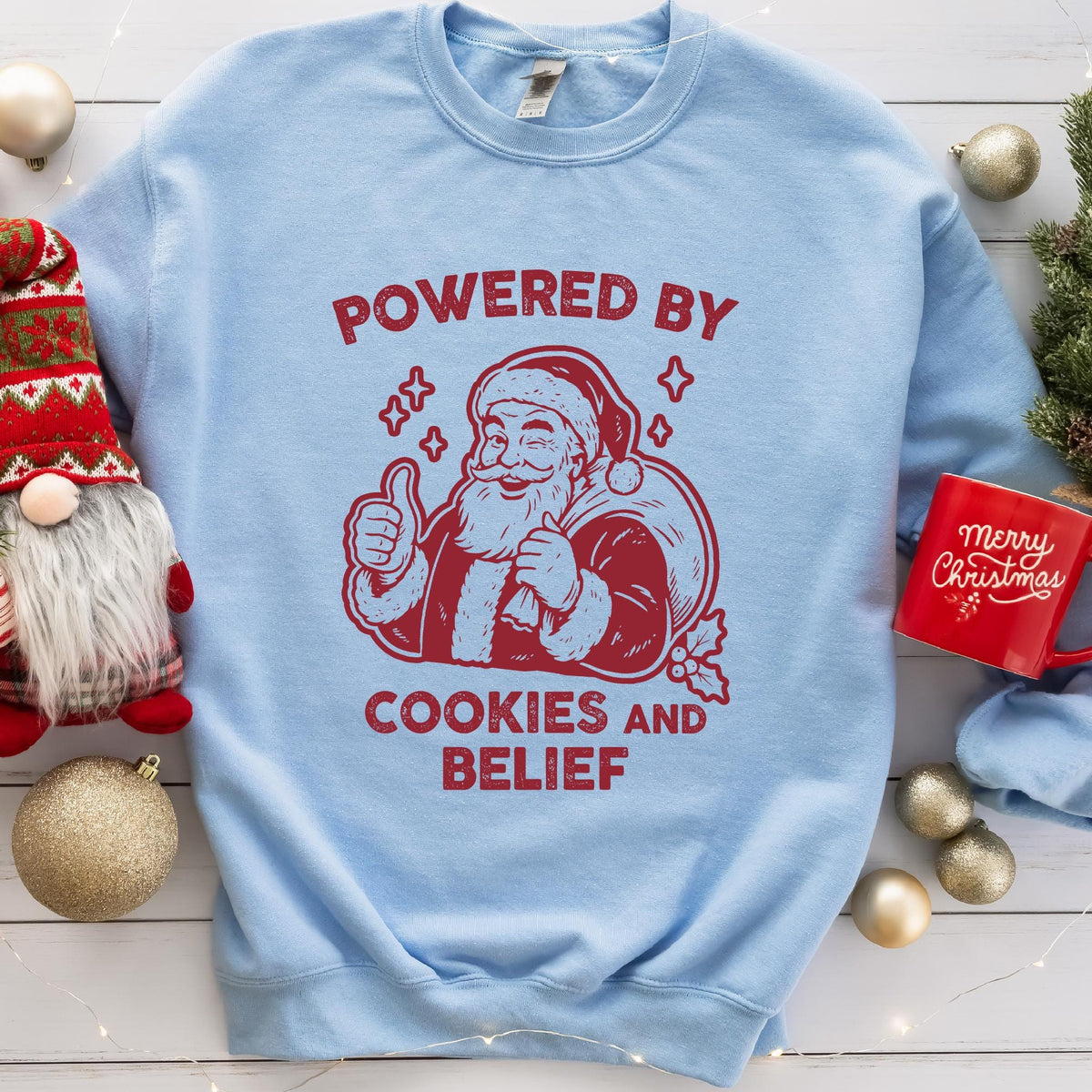 Powered By Cookies and Belief Santa Christmas Sweatshirt - Light Blue
