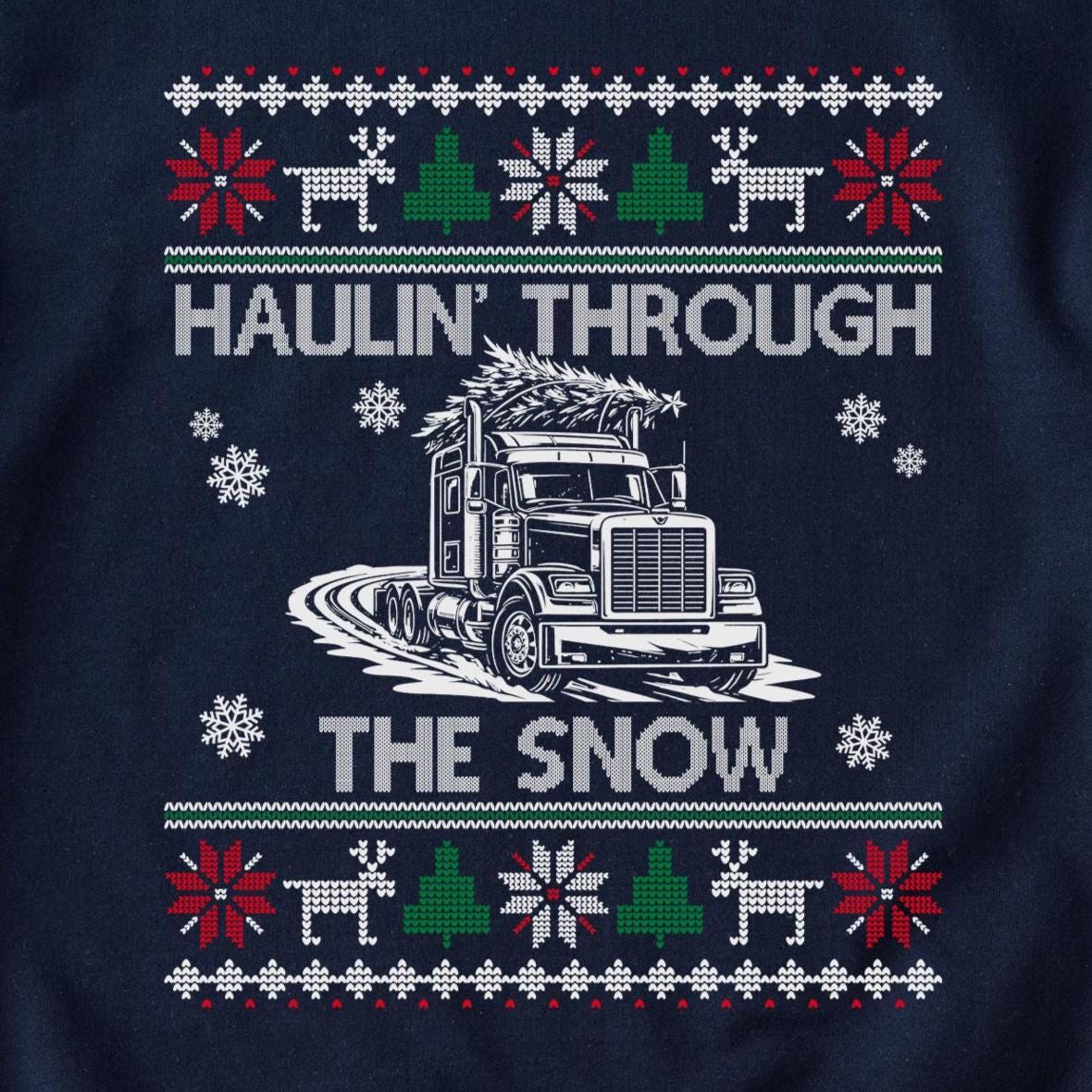Haulin' Through the Snow Big Rig Christmas Sweatshirt design close-up