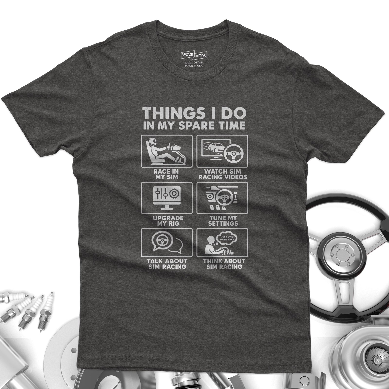 SIM Racing Things I Do In My Spare Time T-Shirt | Sim Rig Gift