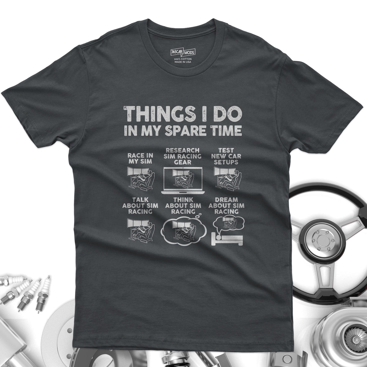 Things I Do In My Spare Time SIM Racing T-Shirt | Sim Racer Gift
