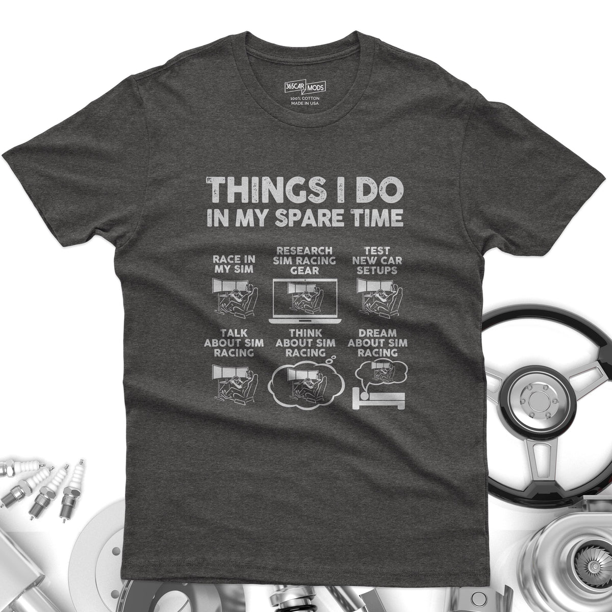 Things I Do In My Spare Time SIM Racing T-Shirt | Sim Racer Gift