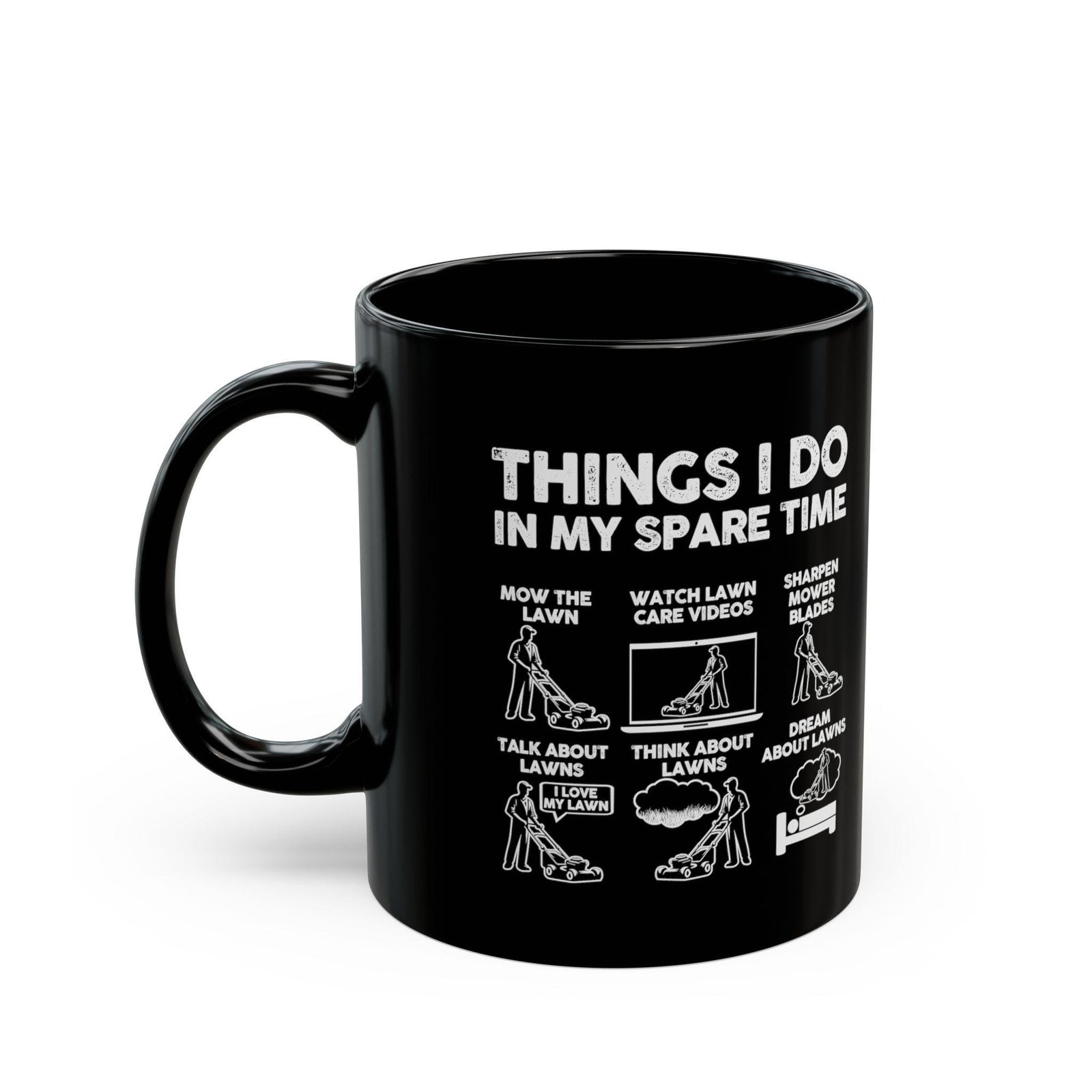 Things I Do in My Spare Time Mug | Funny Lawn Mowing Gift