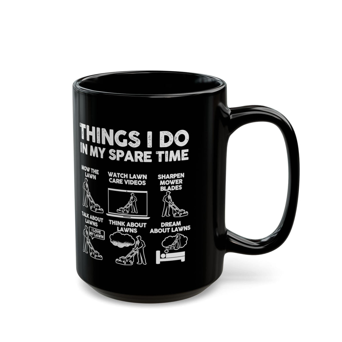Things I Do in My Spare Time Mug | Funny Lawn Mowing Gift