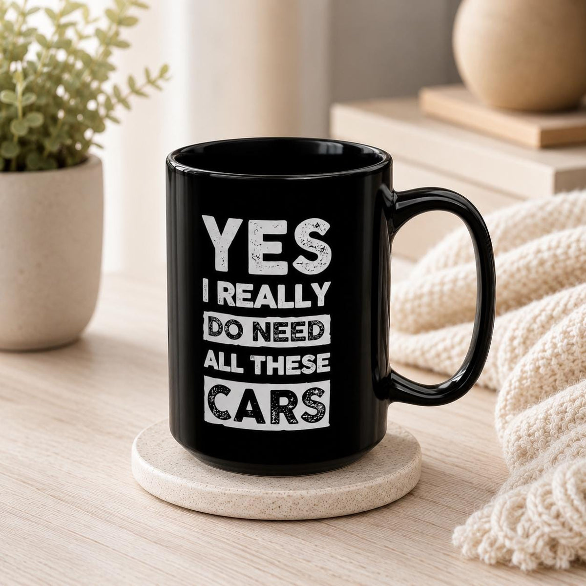 Yes I Really Do Need All These Cars Mug | Funny Car Guy Gift