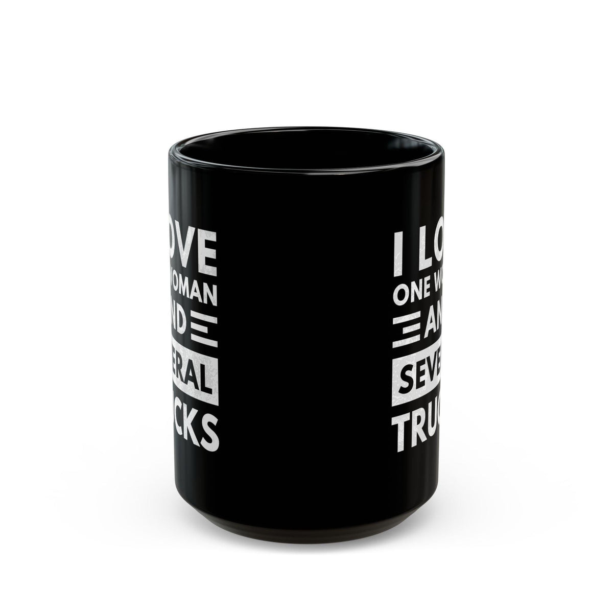 I Love One Woman and Several Trucks Mug | Funny Trucker Gift