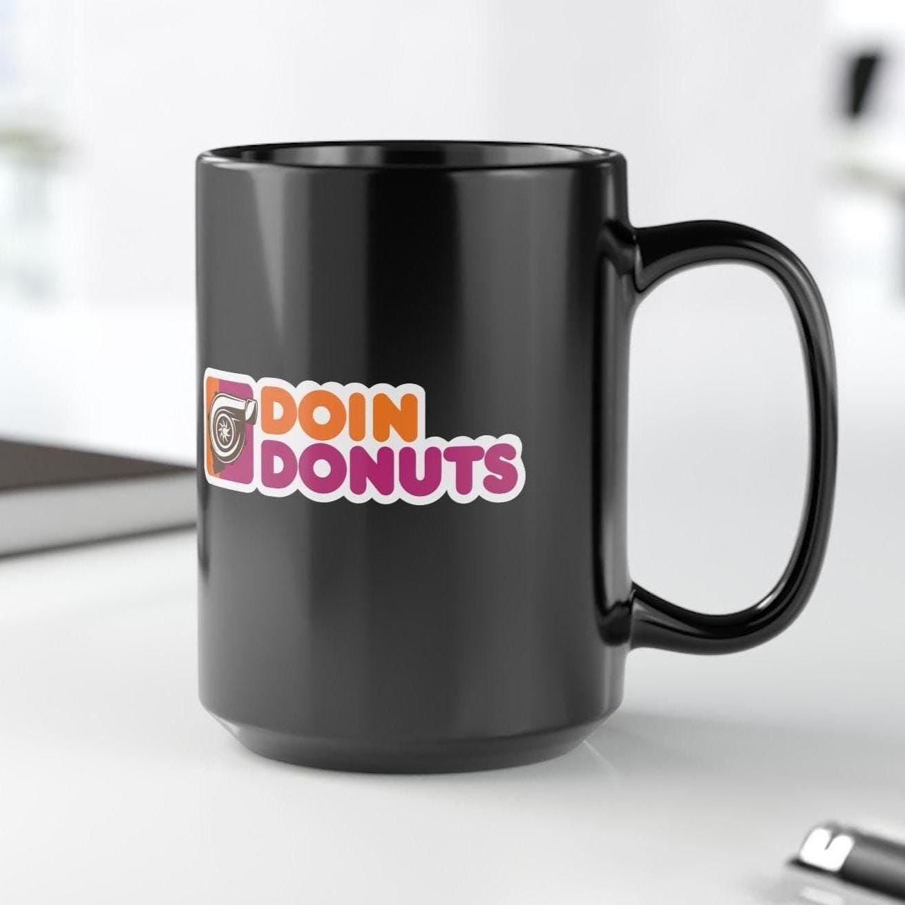 Doin Donuts Coffee Mug | Drifting Car Enthusiast Gift