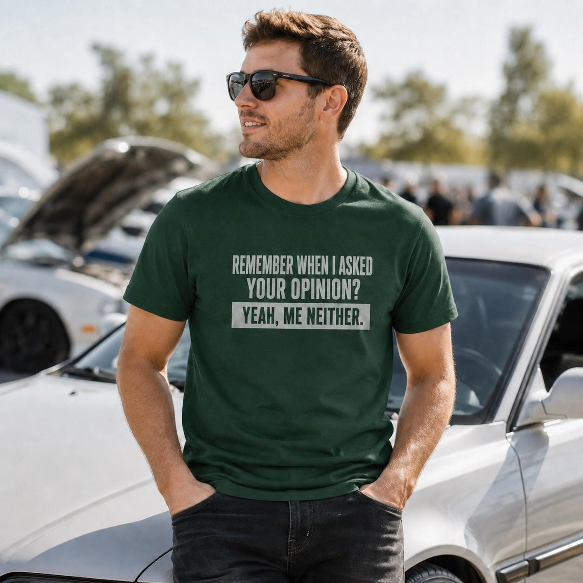 Remember When I Asked Your Opinion T-Shirt - lifestyle photo
