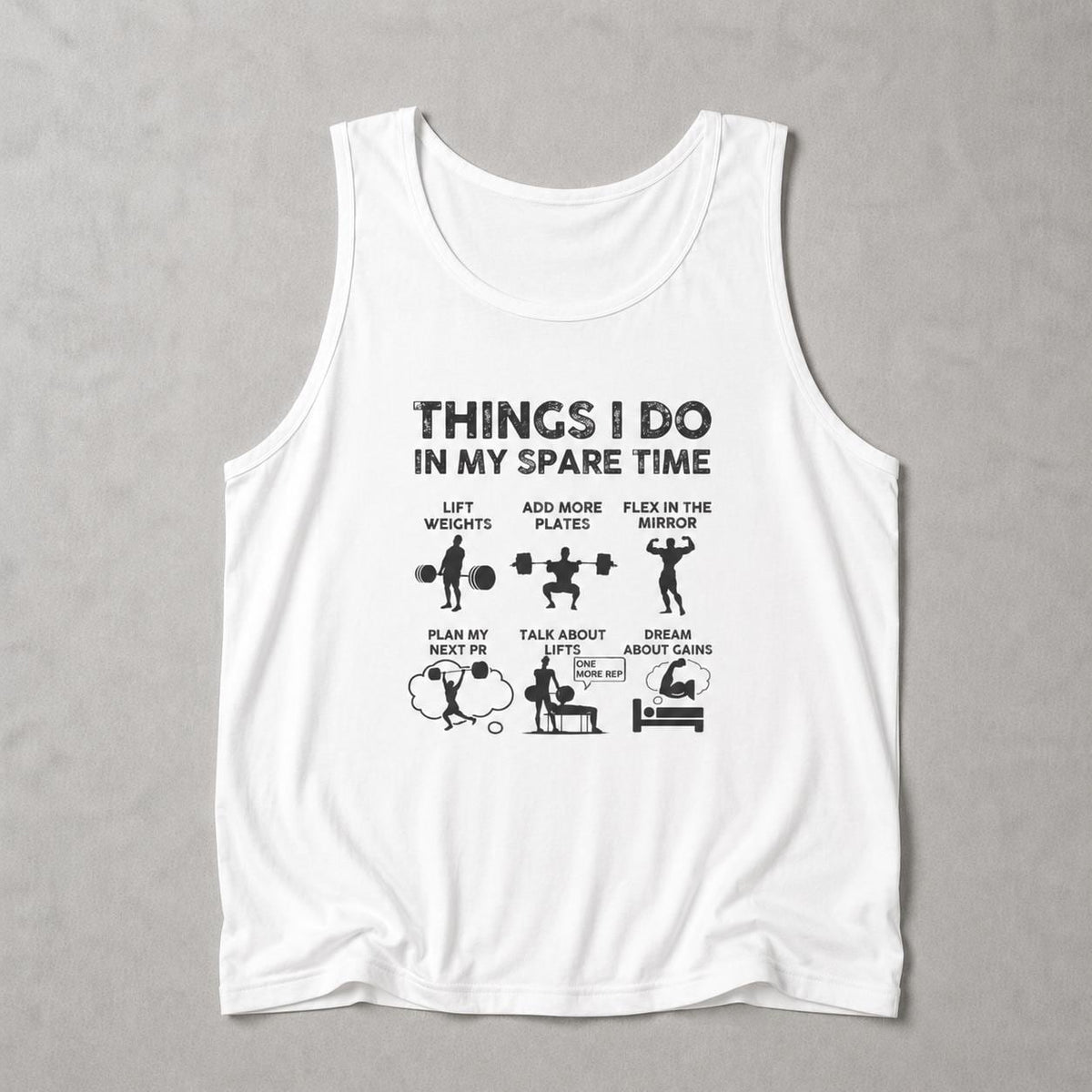 Things I Do In My Spare Time Gym Tank | Funny Weightlifter Gift