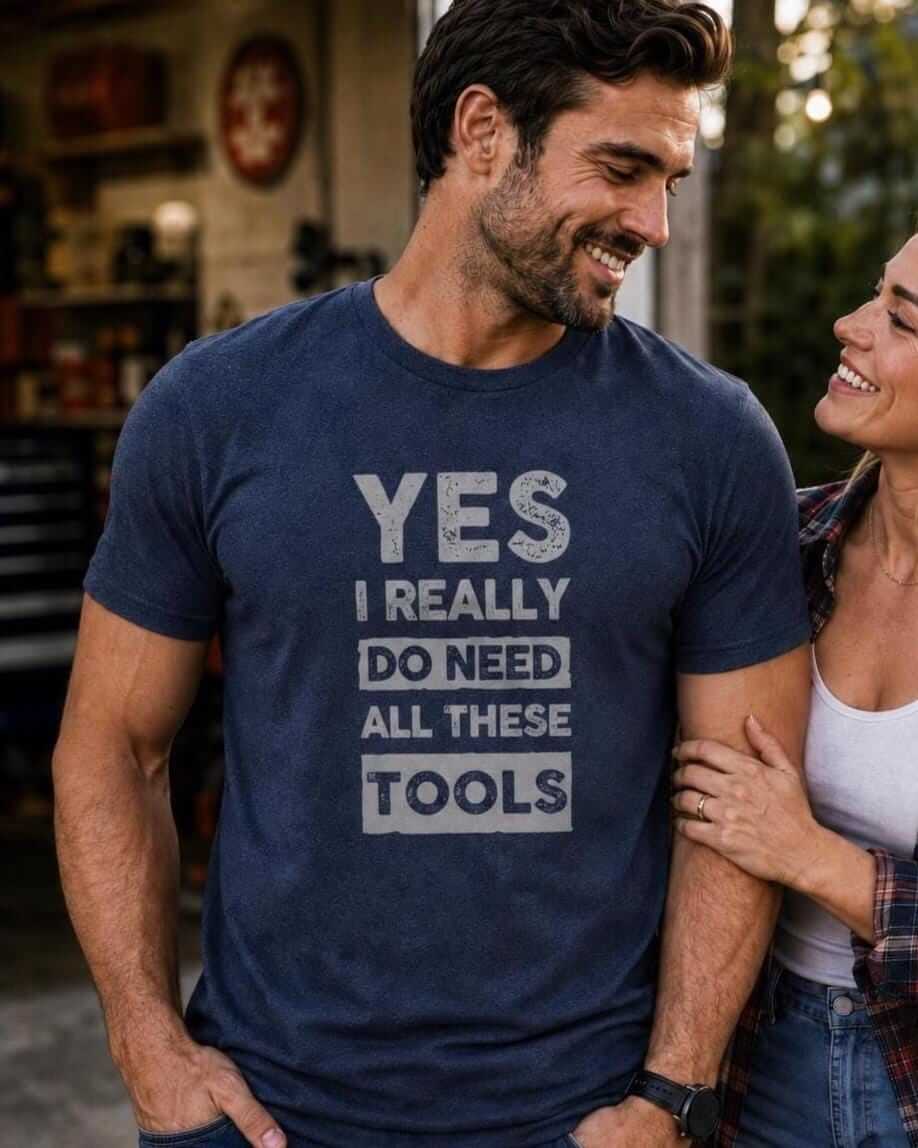 Yes I Really Do Need All These Tools T-Shirt - lifestyle photo