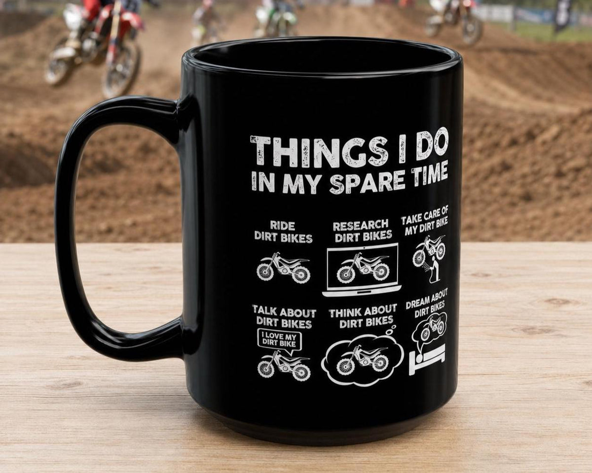 Things I Do in My Spare Time Dirt Bike Mug | Biker Gift