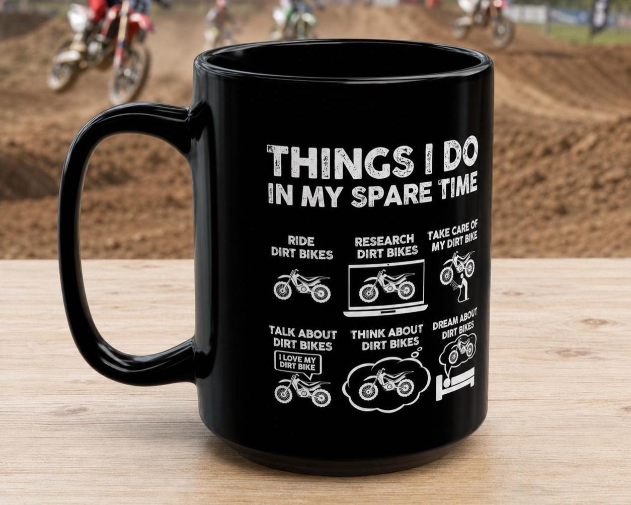 Things I Do in My Spare Time Dirt Bike Mug - lifestyle photo
