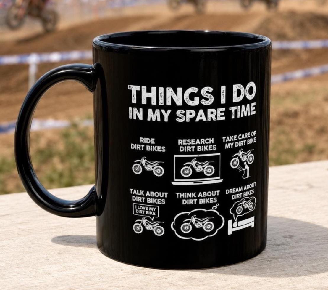 Things I Do in My Spare Time Dirt Bike Mug