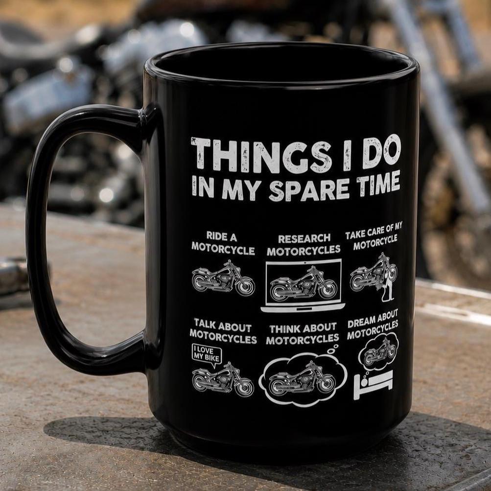Things I Do In My Spare Time Mug | Funny Motorcycle Biker Gift