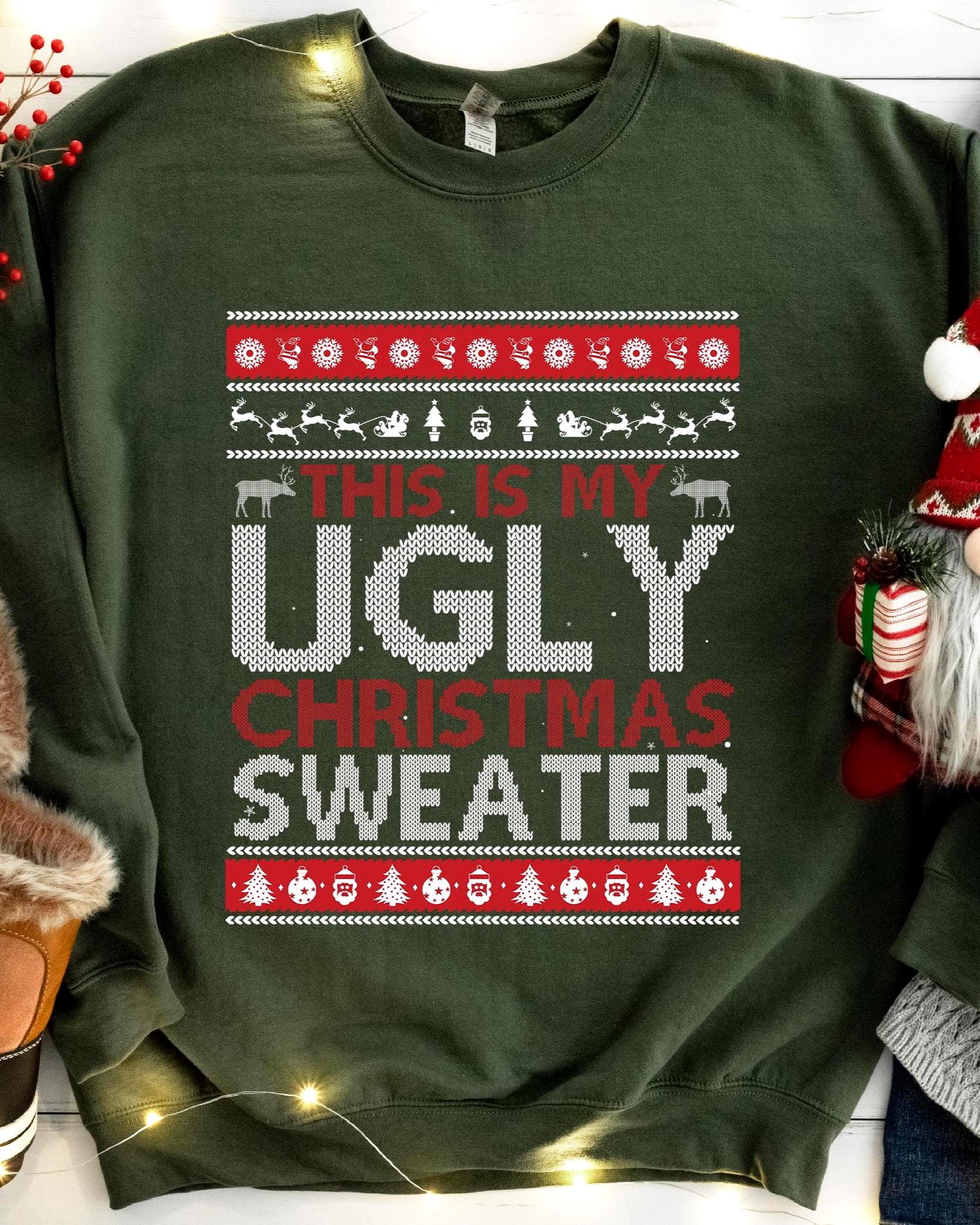 This Is My Ugly Christmas Sweater Sweatshirt - Military Green