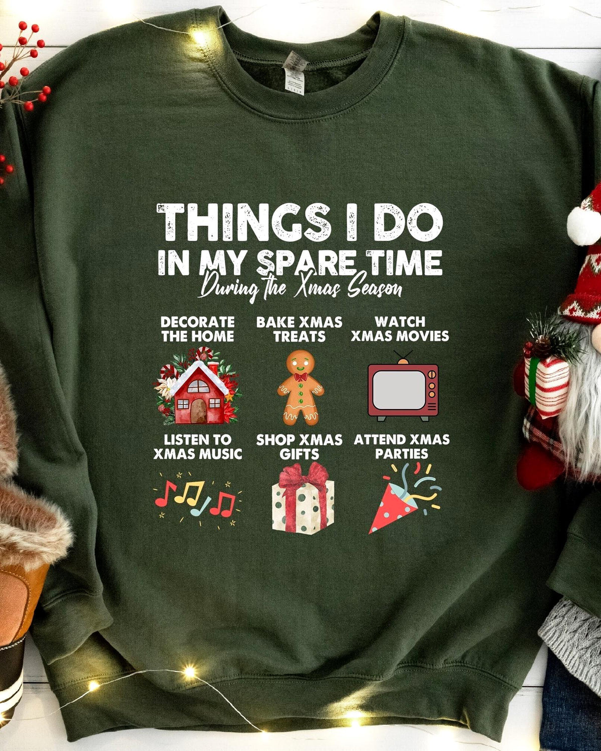 Things I Do In My Spare Time Christmas Sweatshirt - Military Green