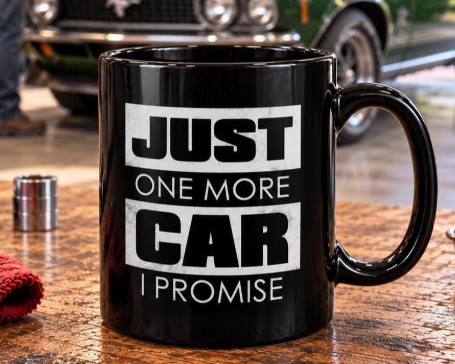 Just One More Car I Promise Coffee Mug | Car Guy Gift