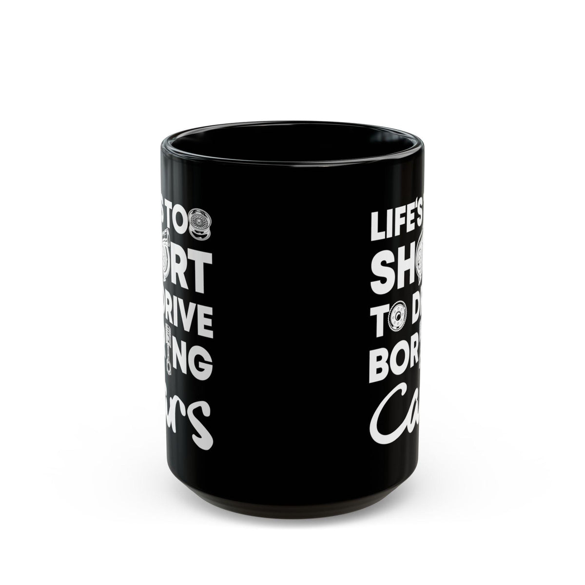 Life Is Too Short to Drive Boring Cars Mug | Car Enthusiast Gift