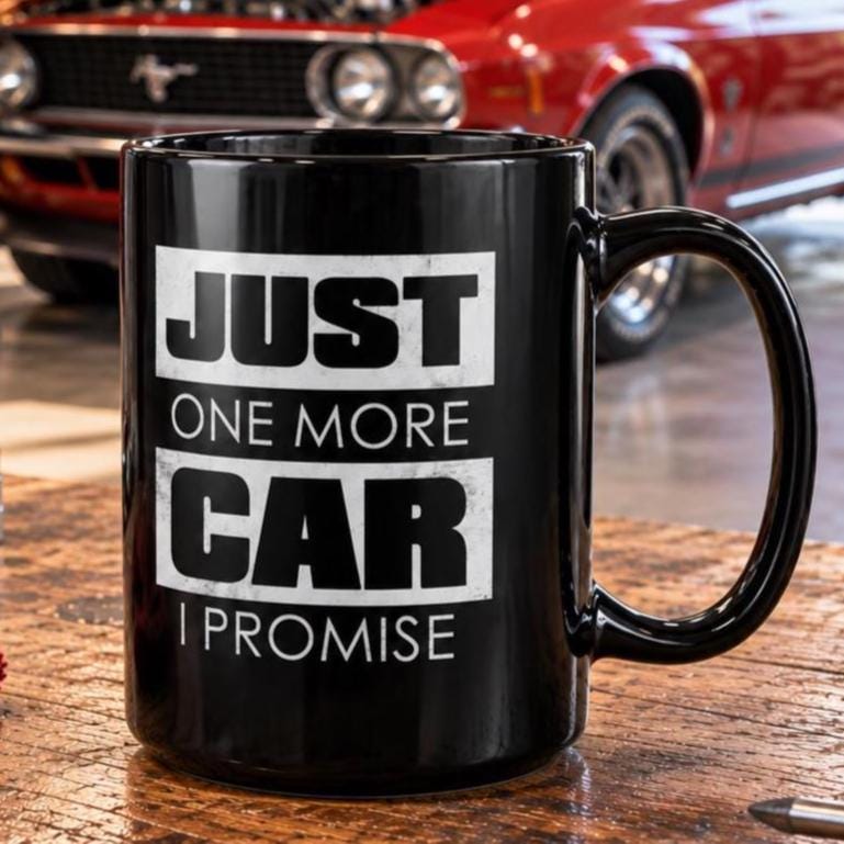 Just One More Car I Promise Coffee Mug