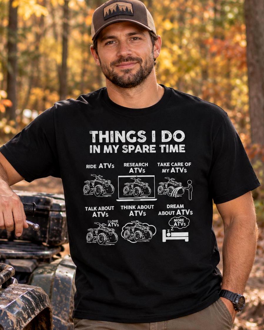 Things I Do in My Spare Time ATV T-Shirt - lifestyle photo