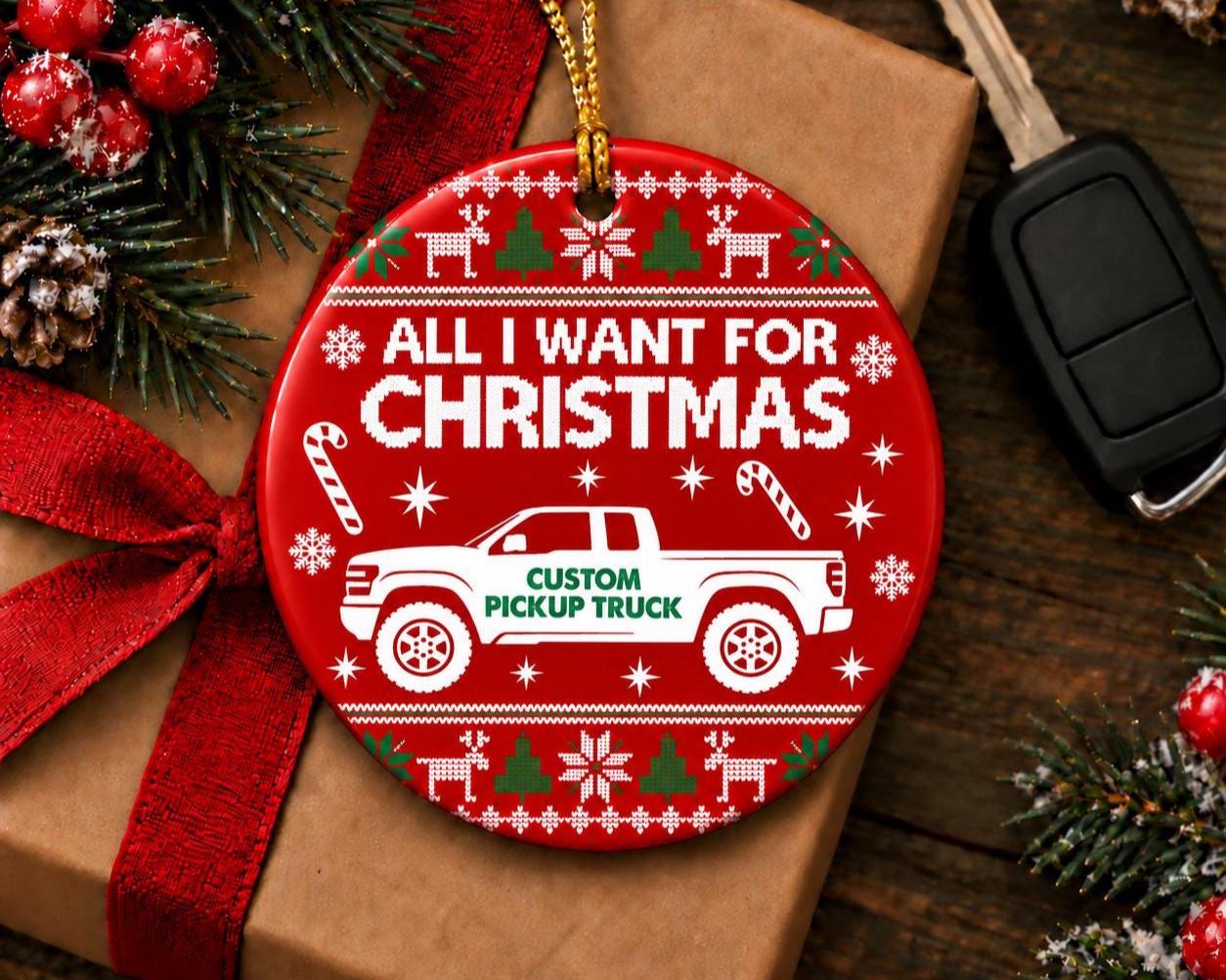 All I Want For Christmas truck ornament, personalized pickup silhouette