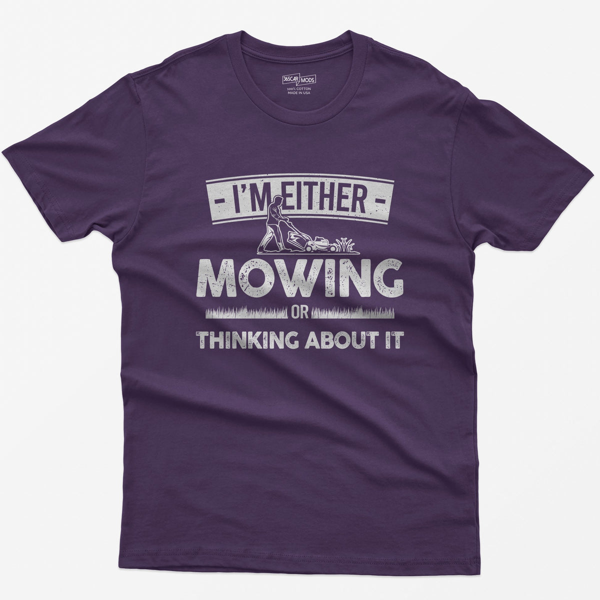 Purple t-shirt with I'm Either Mowing or Thinking About It text and a man pushing a lawn mower through grass