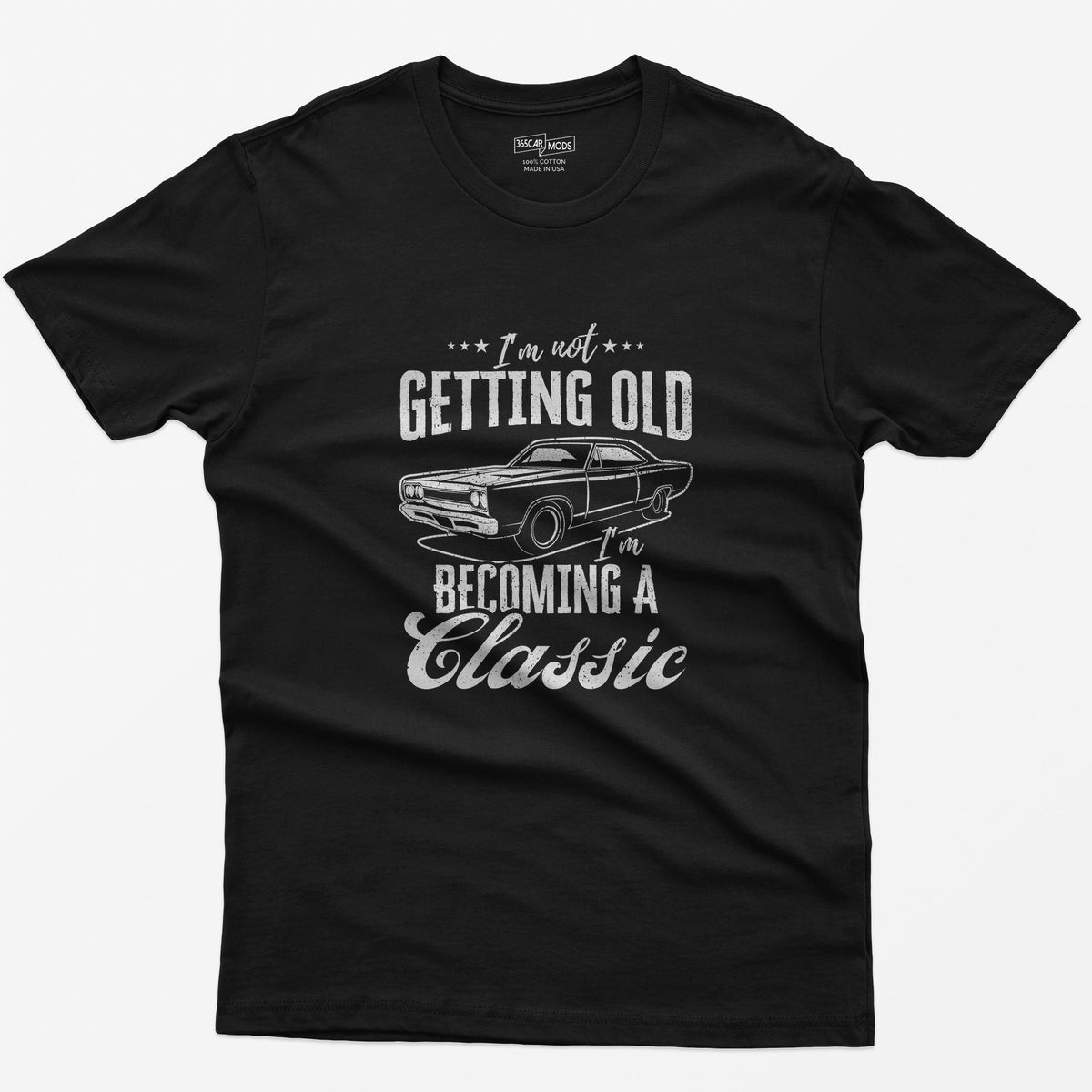 I'm Not Getting Old I'm Becoming a Classic T-Shirt